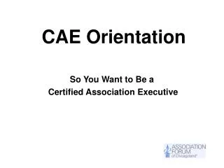CAE Orientation
