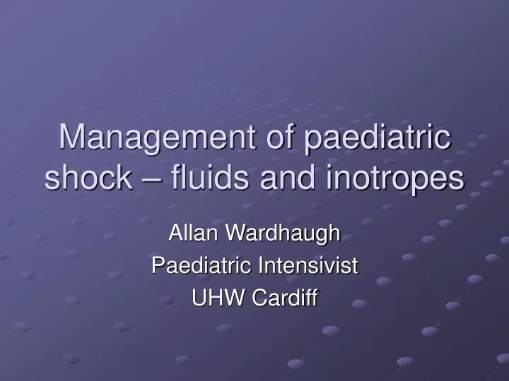 management of paediatric shock fluids and inotropes