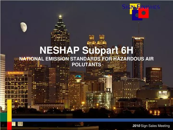 PPT - NESHAP Subpart 6H NATIONAL EMISSION STANDARDS FOR HAZARDOUS AIR ...