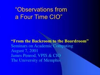 “Observations from a Four Time CIO”