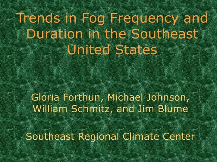 trends in fog frequency and duration in the southeast united states