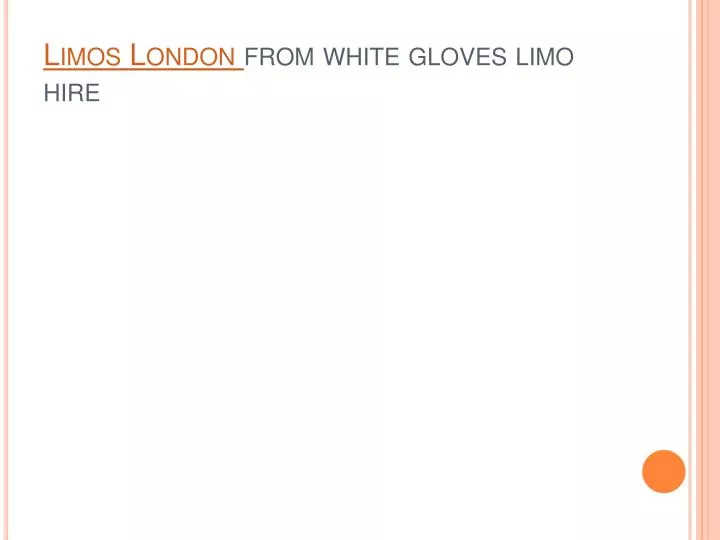 limos london from white gloves limo hire