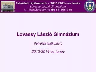Lovassy László Gimnázium Felvételi tájékoztató 2013/2014-es tanév