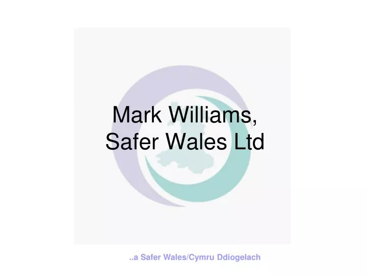 mark williams safer wales ltd