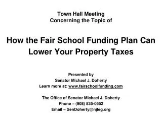 Town Hall Meeting Concerning the Topic of How the Fair School Funding Plan Can Lower Your Property Taxes