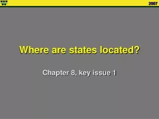 Where are states located?
