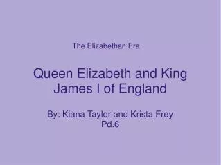 Queen Elizabeth and King James I of England