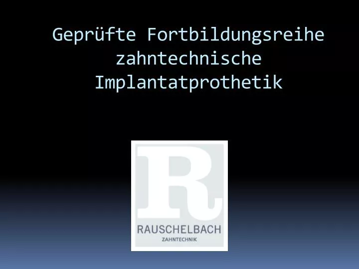 gepr fte fortbildungsreihe zahntechnische implantatprothetik