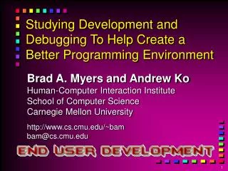 Studying Development and Debugging To Help Create a Better Programming Environment