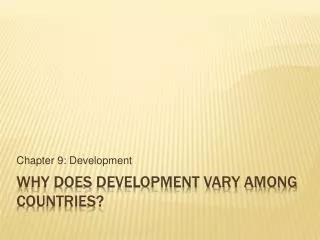 Why does development vary among countries?