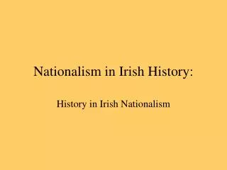 Nationalism in Irish History: