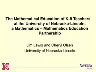 The Mathematical Education of K-8 Teachers at t he University of Nebraska-Lincoln, a Mathematics – Mathematics