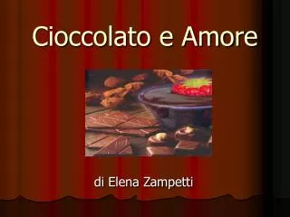 cioccolato e amore
