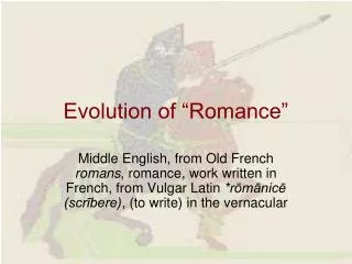 Evolution of “Romance”