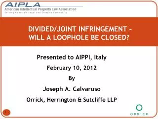 DIVIDED/JOINT INFRINGEMENT – WILL A LOOPHOLE BE CLOSED?