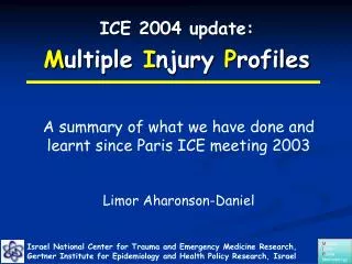 ICE 2004 update: M ultiple I njury P rofiles