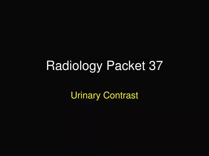 radiology packet 37