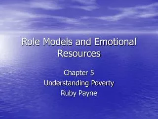 Role Models and Emotional Resources