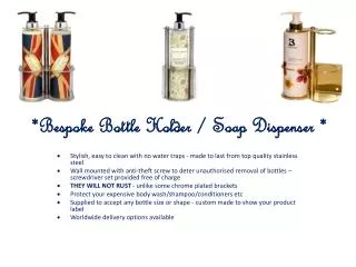 Bespoke Bottle Holders & Soap Dispensers