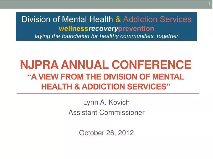 njpra annual conference a view from the division of mental health addiction services