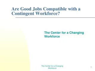 Are Good Jobs Compatible with a Contingent Workforce?