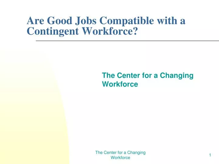 are good jobs compatible with a contingent workforce