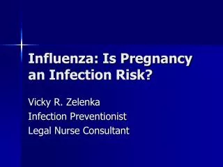 Influenza: Is Pregnancy an Infection Risk?
