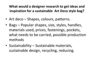 What would a designer research to get ideas and inspiration for a sustainable Art Deco style bag?