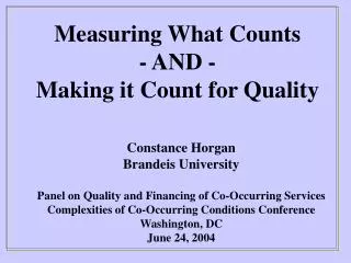 Measuring What Counts - AND - Making it Count for Quality