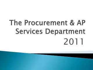 The Procurement &amp; AP Services Department