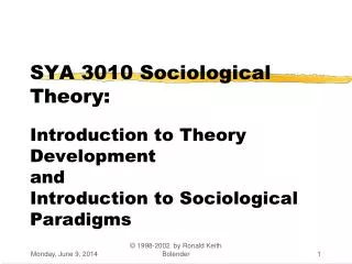 SYA 3010 Sociological Theory: Introduction to Theory Development and Introduction to Sociological Paradigms