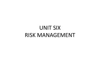 UNIT SIX RISK MANAGEMENT