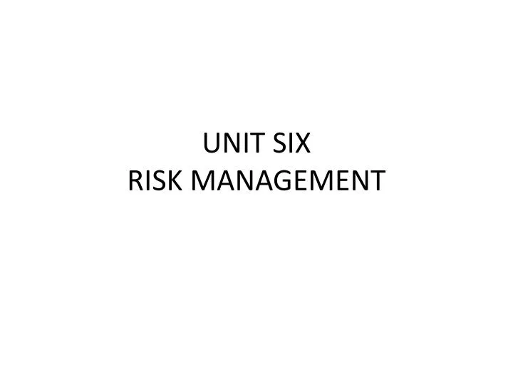 unit six risk management
