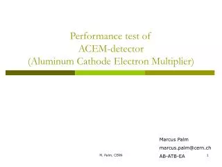 Performance test of ACEM-detector (Aluminum Cathode Electron Multiplier)