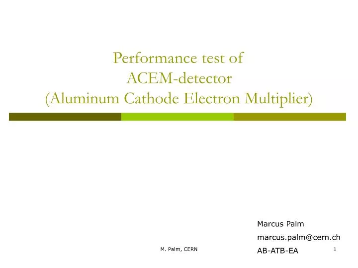 performance test of acem detector aluminum cathode electron multiplier