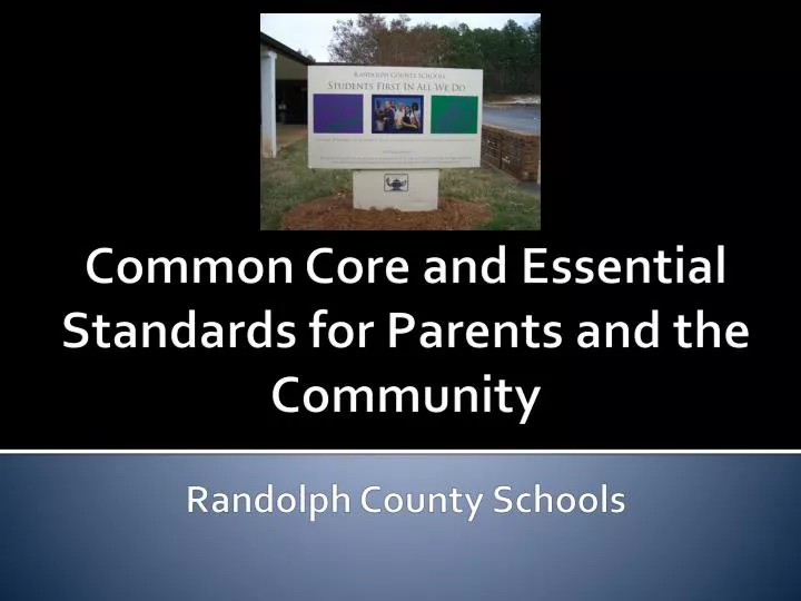 common core and essential standards for parents and the community randolph county schools