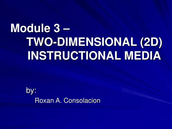 module 3 two dimensional 2d instructional media