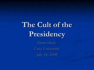 The Cult of the Presidency