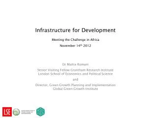 Infrastructure for Development Meeting the Challenge in Africa November 14 th 2012