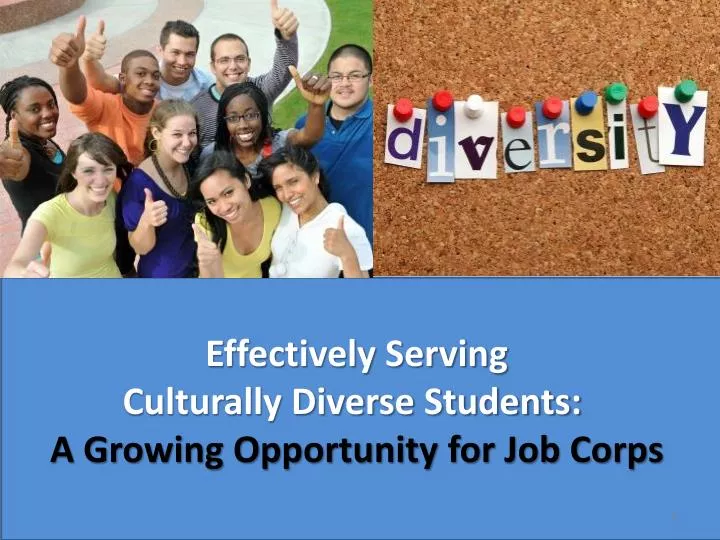 effectively serving culturally diverse students a growing opportunity for job corps