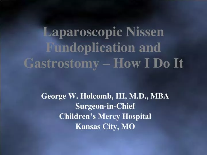 laparoscopic nissen fundoplication and gastrostomy how i do it