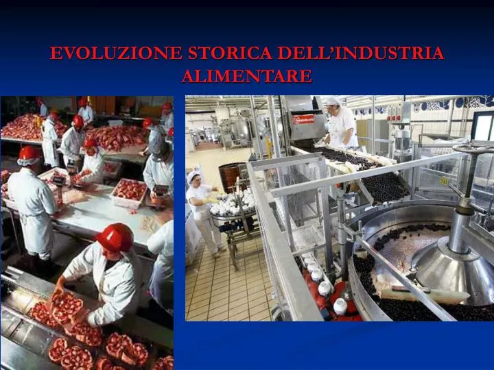 evoluzione storica dell industria alimentare