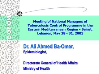 Dr. Ali Ahmed Ba-Omer, Epidemiologist, Directorate General of Health Affairs Ministry of Health