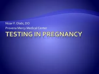 Testing in Pregnancy