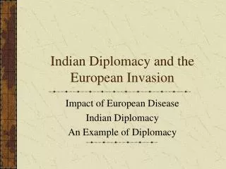 Indian Diplomacy and the European Invasion