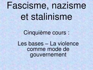 Fascisme, nazisme et stalinisme