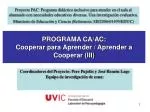 PROGRAMA CA/AC: Cooperar para Aprender / Aprender a Cooperar (III) - slide 1