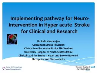 Implementing pathway for Neuro-intervention in Hyper acute Stroke for Clinical and Research