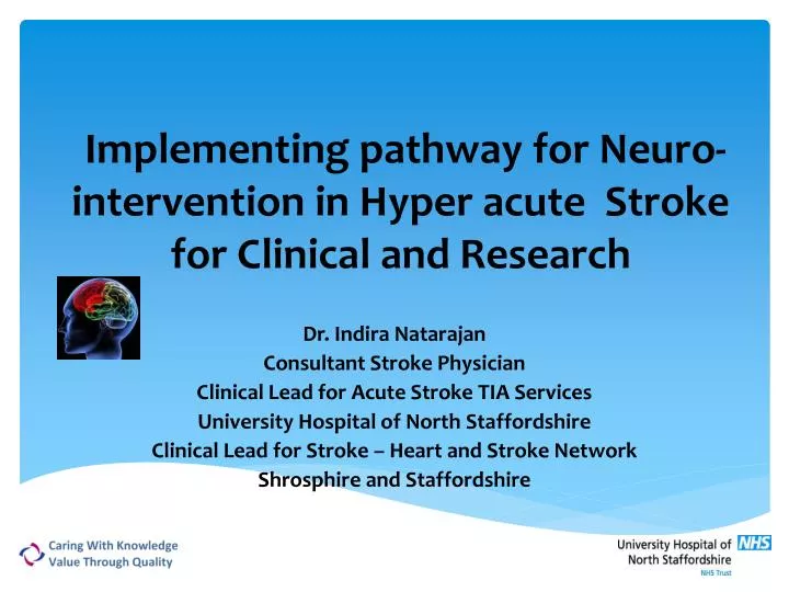 implementing pathway for neuro intervention in hyper acute stroke for clinical and research