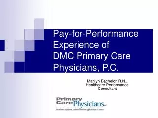 Pay-for-Performance Experience of DMC Primary Care Physicians, P.C.